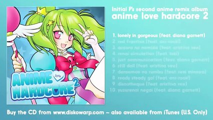 ダイアナ・ガーネット：「Anime Love Hardcore2」(short ver.)Lonely in Gorgeous/JUST COMMUNICATION/ゆずれない願い