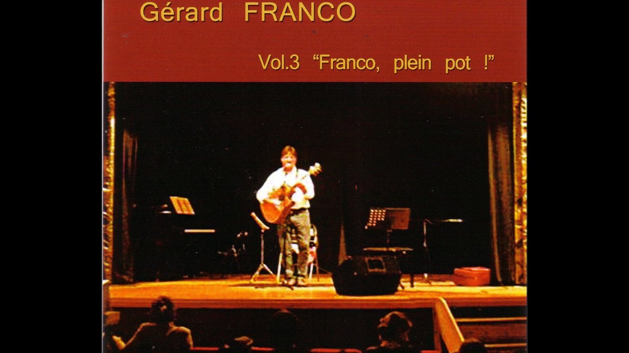 Gérard FRANCO Chanson   FRANCO  PLEIN POT