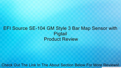 EFI Source SE-104 GM Style 3 Bar Map Sensor with Pigtail Review