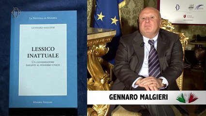 Gennaro Malgieri: "Lessico inattuale. Un conservatore davanti al pensiero unico." (20.11.14)