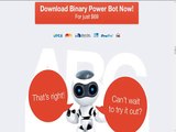 Binary Power Bot - Cutting edge Trading Autopilot!!!