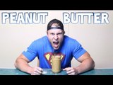 One Man. One Jar of Crunchy Peanut Butter. | Furious Pete
