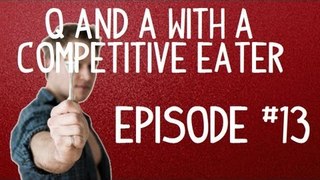 Furious Pete - Q & A with a Competitive Eater - Episode 13 - Earnings, Biggest Fan Moment, Eating Humans and More