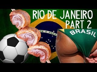 Furious World Tour : Rio De Janeiro, Brazil - BBQ, Football, Beaches - Part 2 - Abenteuer Leben