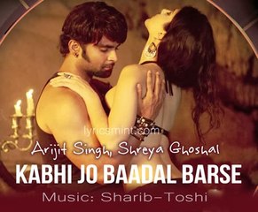 Kabhi Jo Baadal Barse With LYRICS | Arijit Singh | Happy Aulakh