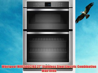 Whirlpool WOC54EC7AS 27 Stainless Steel Electric Combination Wall Oven