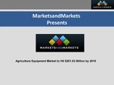 Agriculture Equipment Market by Region & Propulsion, Function - 2019