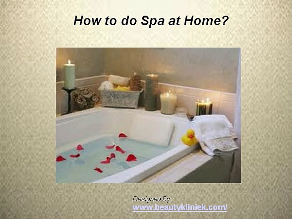 How to do Spa at Home