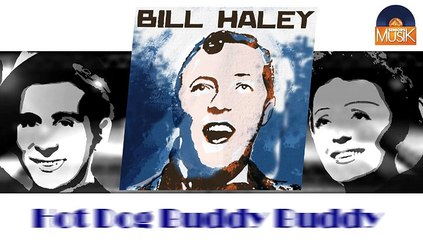 Bill Haley - Hot Dog Buddy Buddy (HD) Officiel Seniors Musik