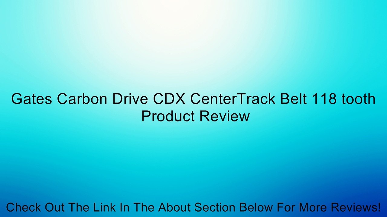 Gates Carbon Drive CDX CenterTrack Belt 118 tooth Review