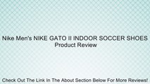 Nike Men's NIKE GATO II INDOOR SOCCER SHOES