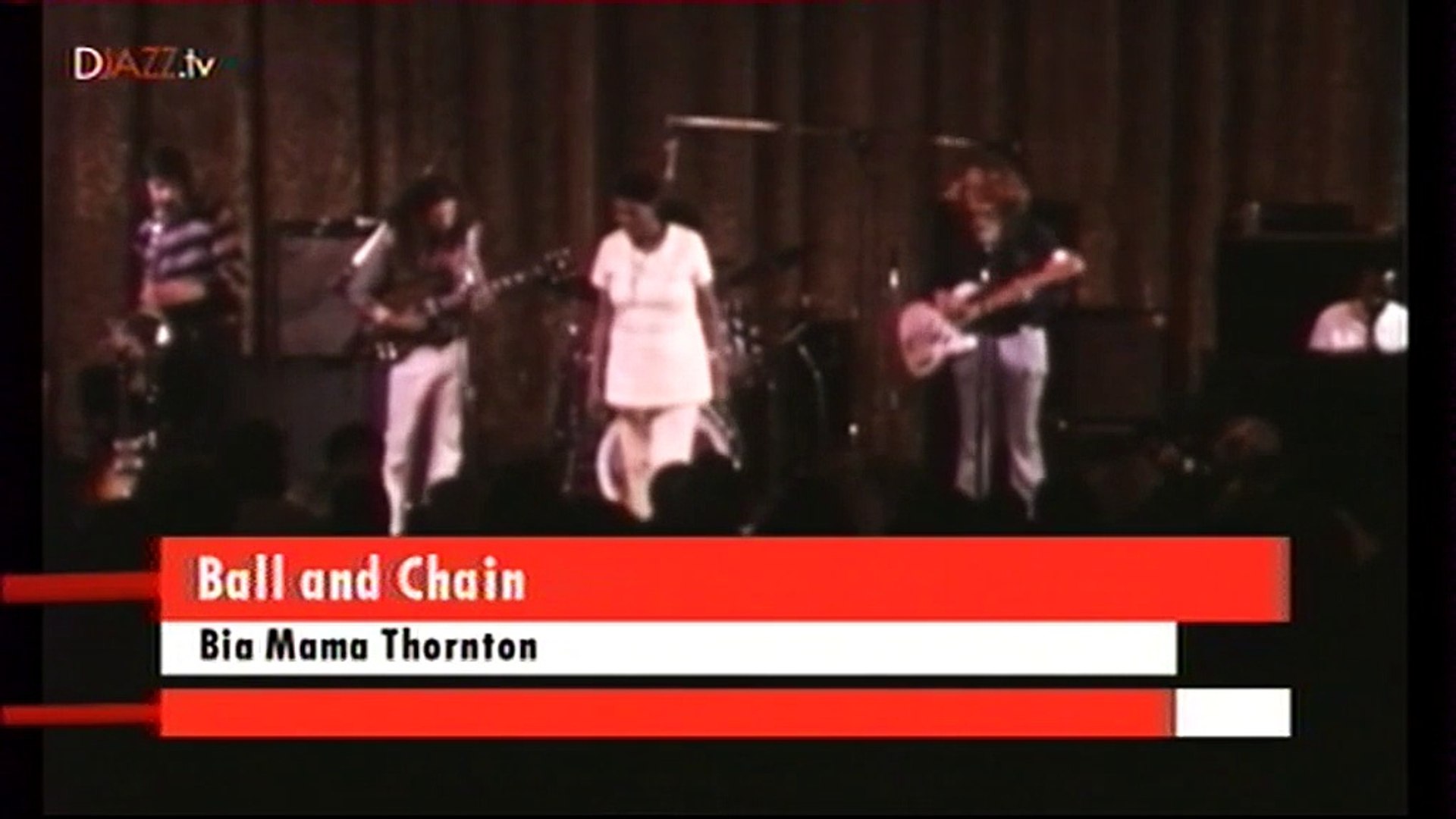 Big Mama Thornton - Ball and Chain - Vidéo Dailymotion
