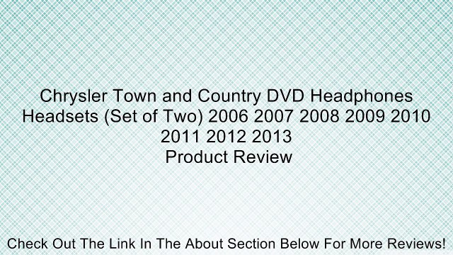 Chrysler Town and Country DVD Headphones Headsets (Set of Two) 2006 2007 2008 2009 2010 2011 2012 2013 Review