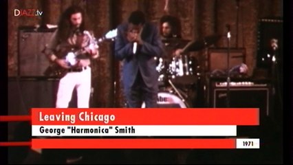 George "Harmonica" Smith - Leaving Chicago