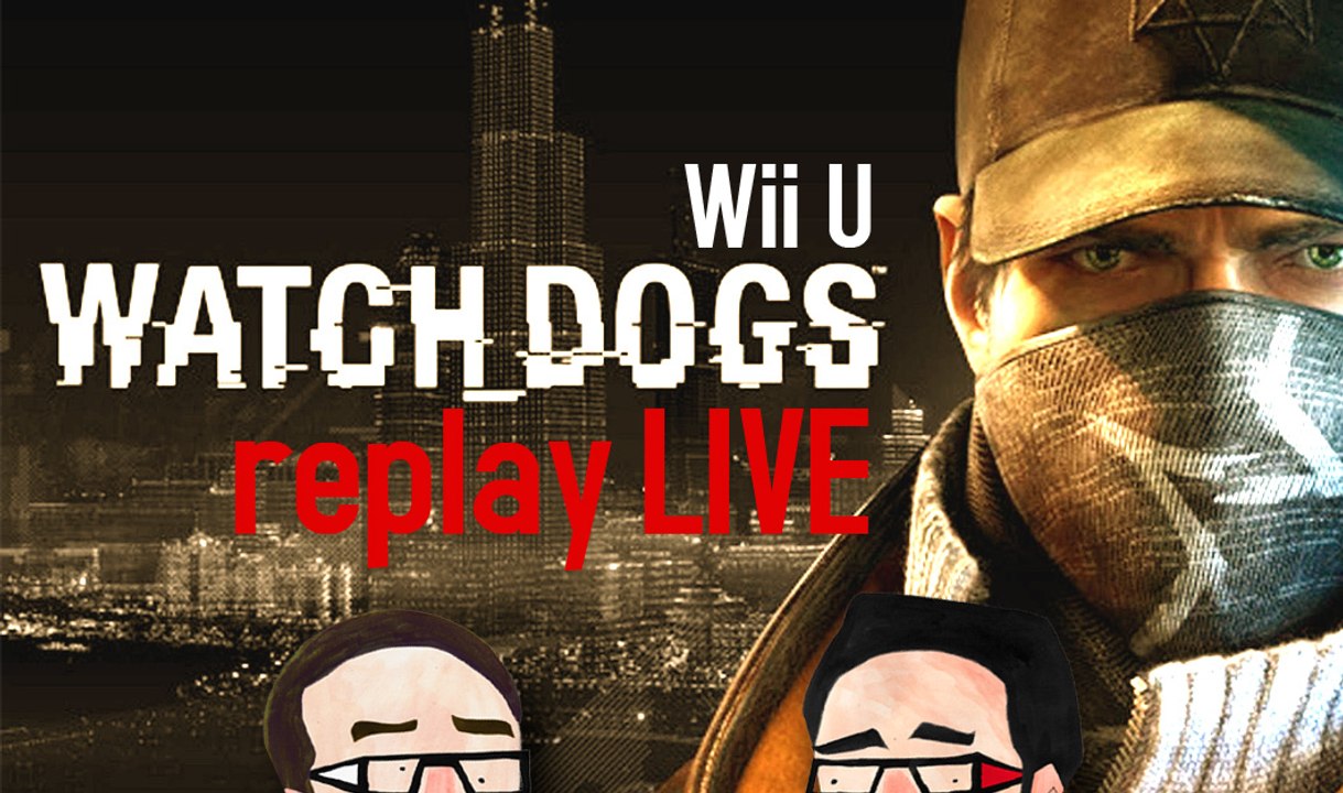 Voxel live#  Watch dogs sur Wii U (replay)