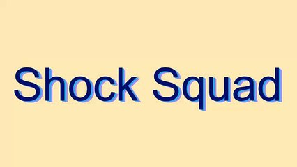 How to Pronounce Shock Squad