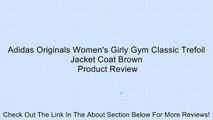 Adidas Originals Women's Girly Gym Classic Trefoil Jacket Coat Brown Review