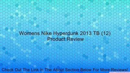 Womens Nike Hyperdunk 2013 TB (12) Review