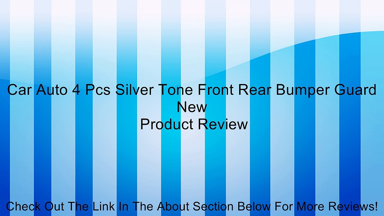 Car Auto 4 Pcs Silver Tone Front Rear Bumper Guard New Review