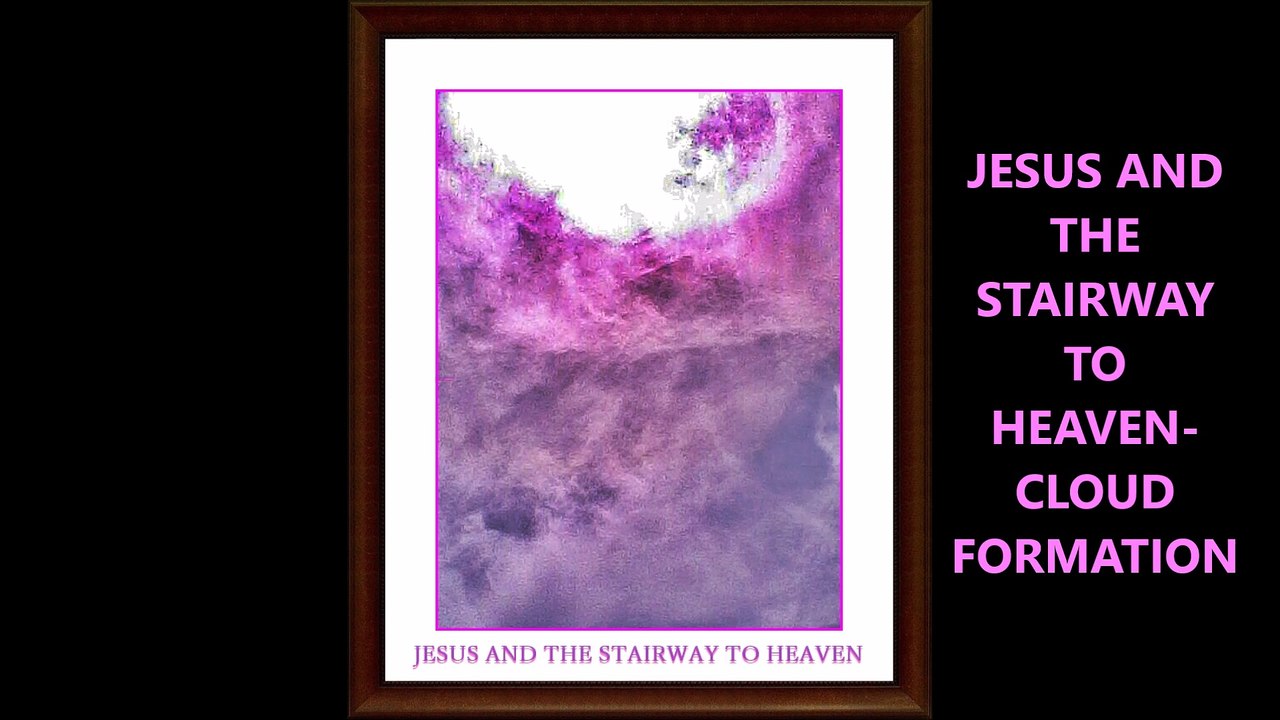 JESUS AND THE STAIRWAY TO HEAVEN HD