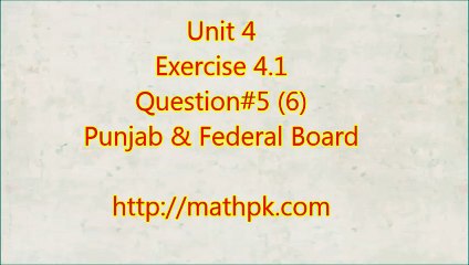 P-Math Class 9-Unit 4-Ex. 4.1-Q.5 (6)