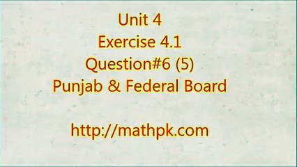 P-Math Class 9-Unit 4-Ex. 4.1-Q.6 (5)