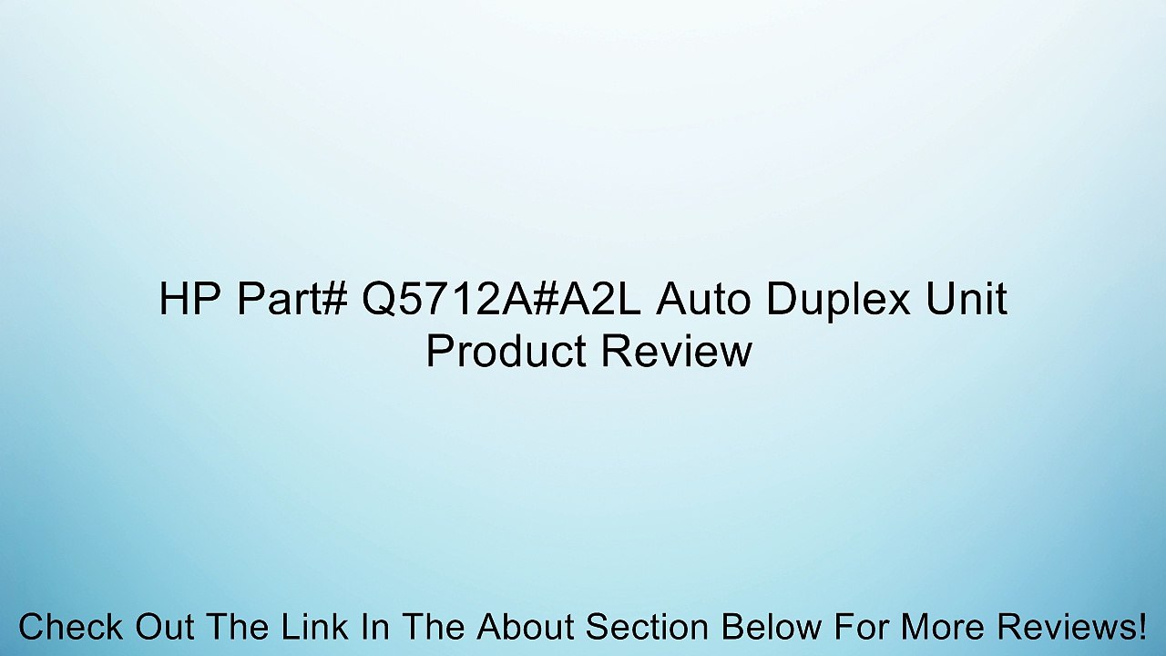 HP Part# Q5712A#A2L Auto Duplex Unit Review