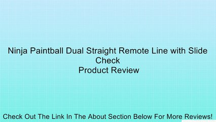 Ninja Paintball Dual Straight Remote Line with Slide Check Review