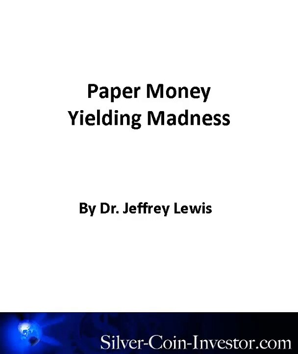 Paper Money Yielding Madness