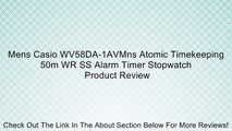 Mens Casio WV58DA-1AVMns Atomic Timekeeping 50m WR SS Alarm Timer Stopwatch Review
