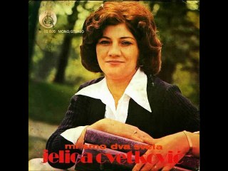 Jelica Cvetkovic -Mi smo dva sveta 1977
