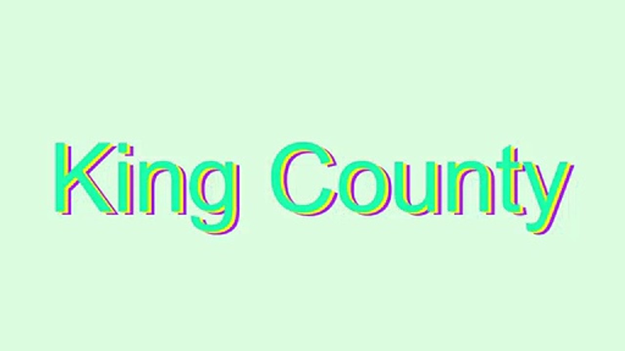 How to Pronounce King County