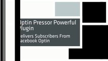 Optin Pressor Powerful Plugin Delivers Subscribers From Facebook Optin
