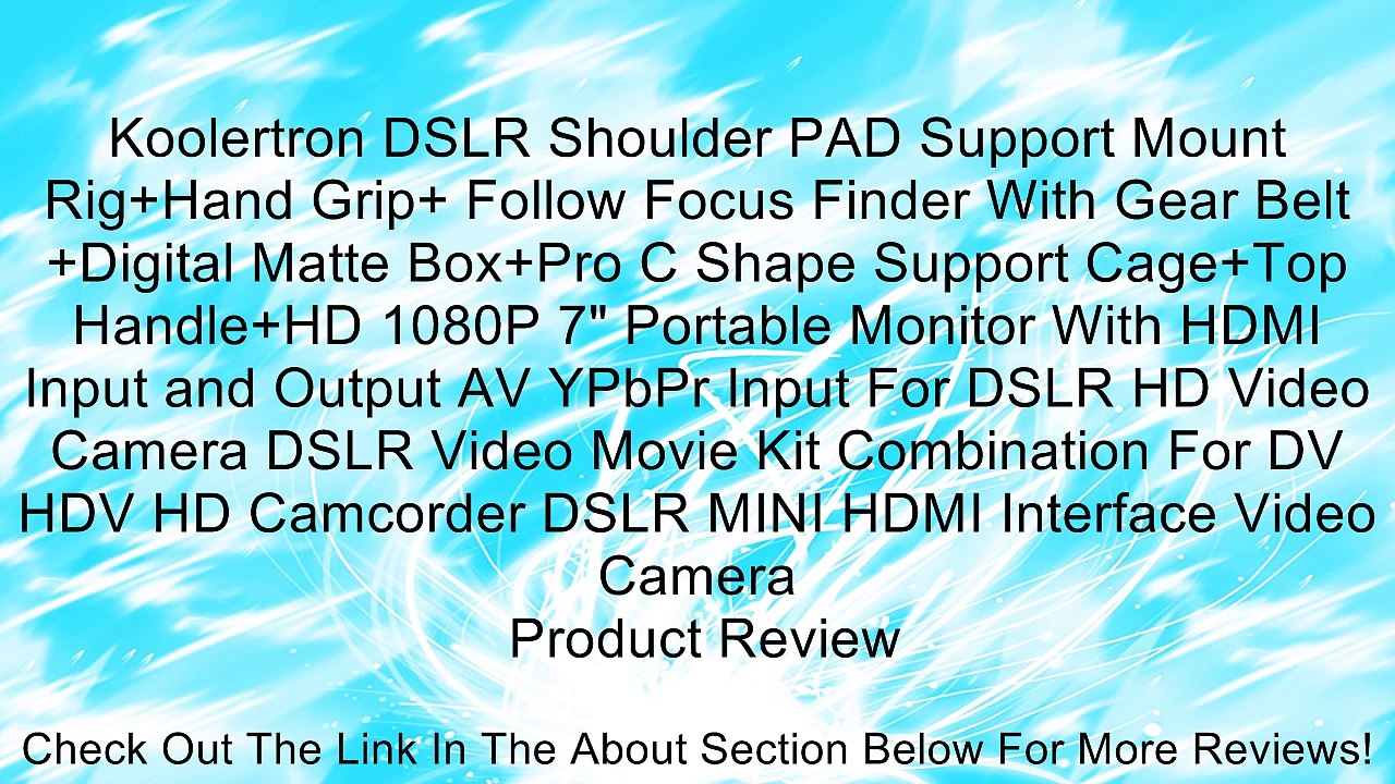 Koolertron DSLR Shoulder PAD Support Mount Rig+Hand Grip+ Follow Focus Finder With Gear Belt +Digital Matte Box+Pro C Shape Support Cage+Top Handle+HD 1080P 7" Portable Monitor With HDMI Input and Output AV YPbPr Input For DSLR HD Video Camera DSLR Video