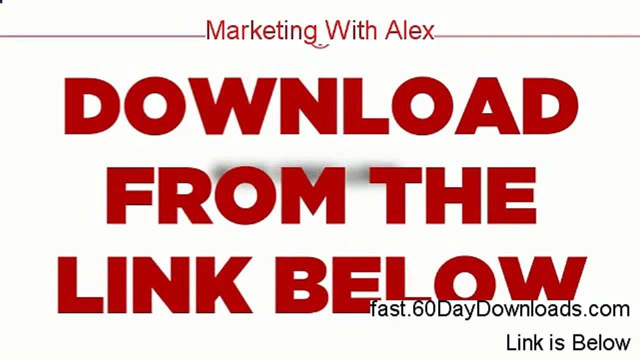 Access Marketing With Alex free of risk (for 60 days)