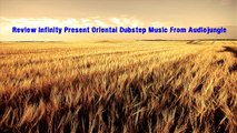 Review Infinity Present Oriental Dubstep Music From Audiojungle [Royalty Free]