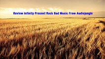 Review Infinity Present Rock Bad Music From Audiojungle [Royalty Free]