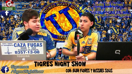 TIGRES NIGHT SHOW 21 DE NOV DEL 2014