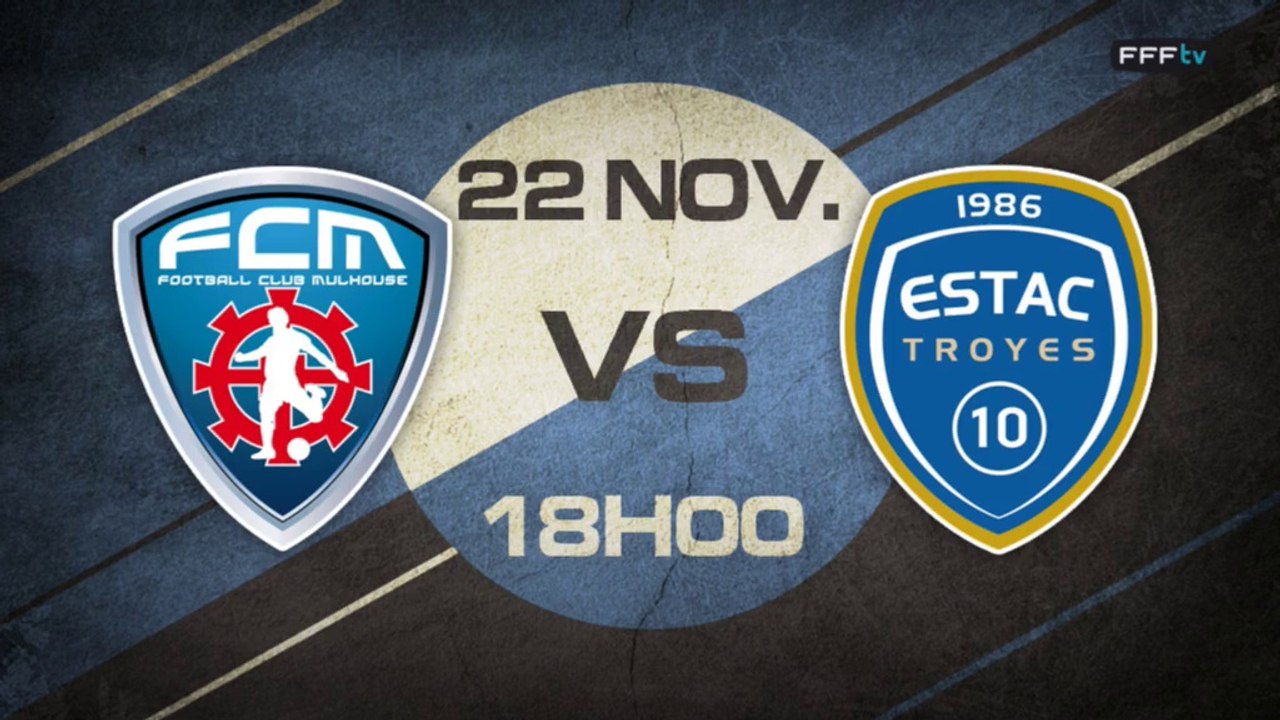 Samedi 22 Novembre 18h - FC Mulhouse - ES Troyes (b) - CFA, Groupe B, J11 (REPLAY)