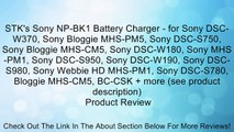 STK's Sony NP-BK1 Battery Charger - for Sony DSC-W370, Sony Bloggie MHS-PM5, Sony DSC-S750, Sony Bloggie MHS-CM5, Sony DSC-W180, Sony MHS-PM1, Sony DSC-S950, Sony DSC-W190, Sony DSC-S980, Sony Webbie HD MHS-PM1, Sony DSC-S780, Bloggie MHS-CM5, BC-CSK   mo