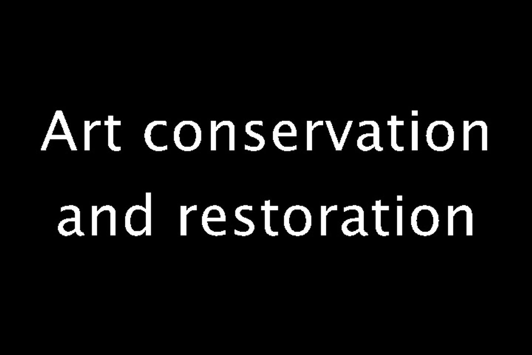 Art conservation and restoration