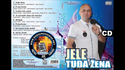 Zeljko Jevtovic Jele 2012 - O moj brate
