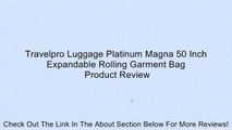 Travelpro Luggage Platinum Magna 50 Inch Expandable Rolling Garment Bag Review