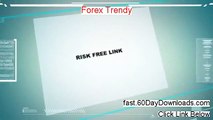 Forex Trendy Review and Risk Free Access (instant access)