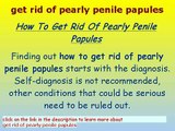 Pearly penile papules Removal toothpaste - pearly penile papules removal system