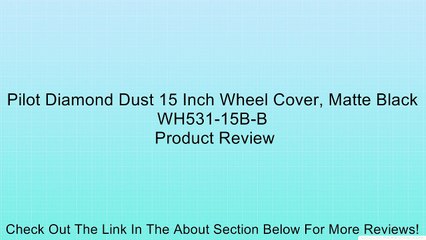 Pilot Diamond Dust 15 Inch Wheel Cover, Matte Black WH531-15B-B Review