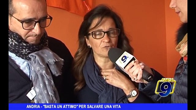 ANDRIA | Basta un attimo per salvare una vita