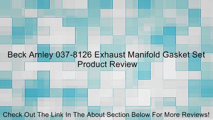 Beck Arnley 037-8126 Exhaust Manifold Gasket Set Review