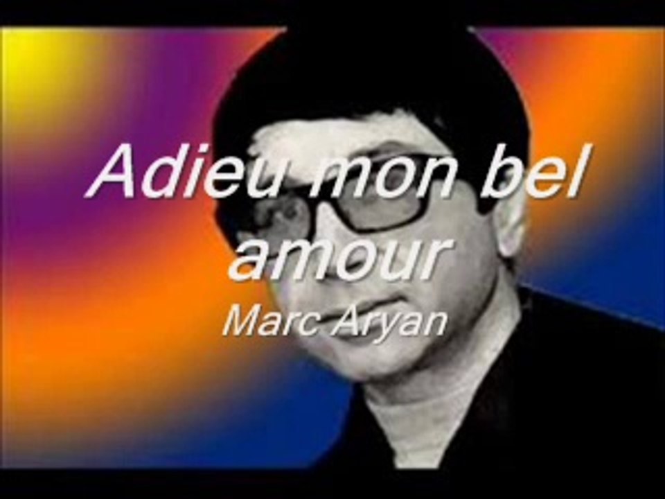 Adieu mon bel amour ---- Marc Aryan --