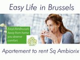 Looking for quarter Ambiorix square, renting furnished apartments, studios, flats, duplex in 1000 Brussels capital (Belgium) ,district, area, neighborhood of EU et Nato. the solution for periods of 6 to 12 monts
